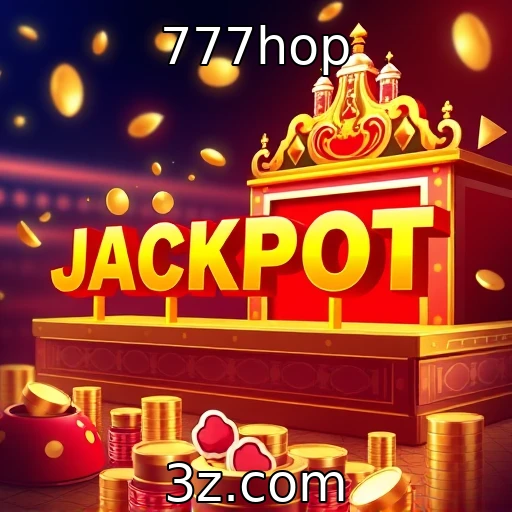 777hop A ascensão dos jackpots progressivos nos cassinos online brasileiros